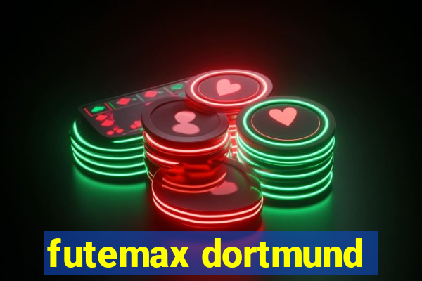 futemax dortmund